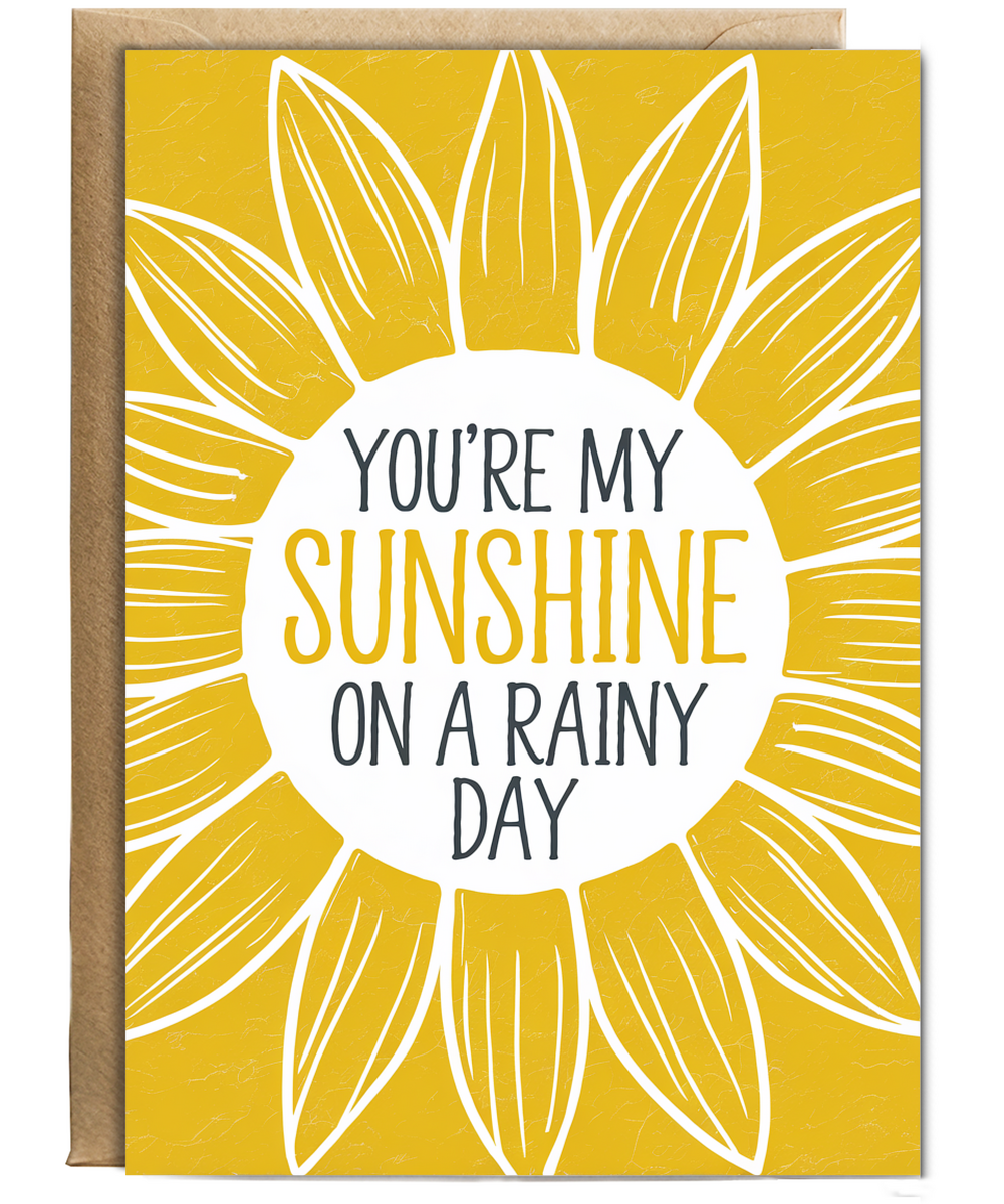 You’re My Sunshine on a Rainy Day