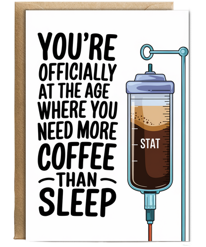 Nurse Birthday Card You’re Officially at the Age Where You Need More Coffee Than Sleep