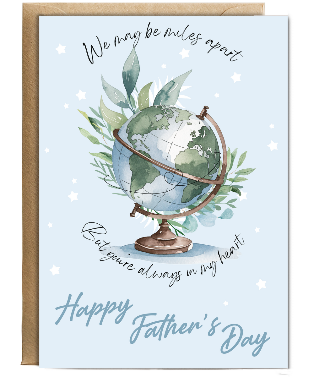 Father's Day We may be miles apart