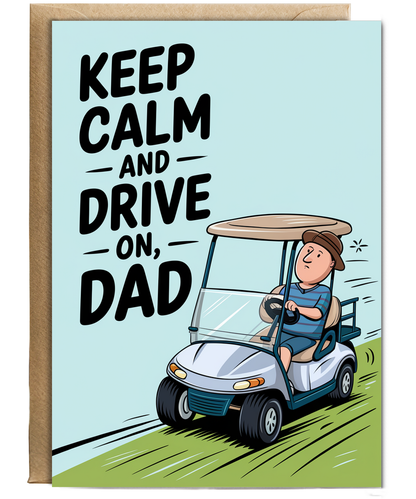 Birthday cardKeep Calm Drive On for dad Dad Golf