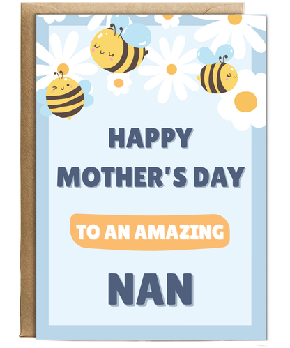 Happy mother's day to an amazing nan, bumble bee