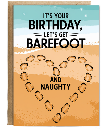 It’s Your Birthday Let’s Get Barefoot and Naughty