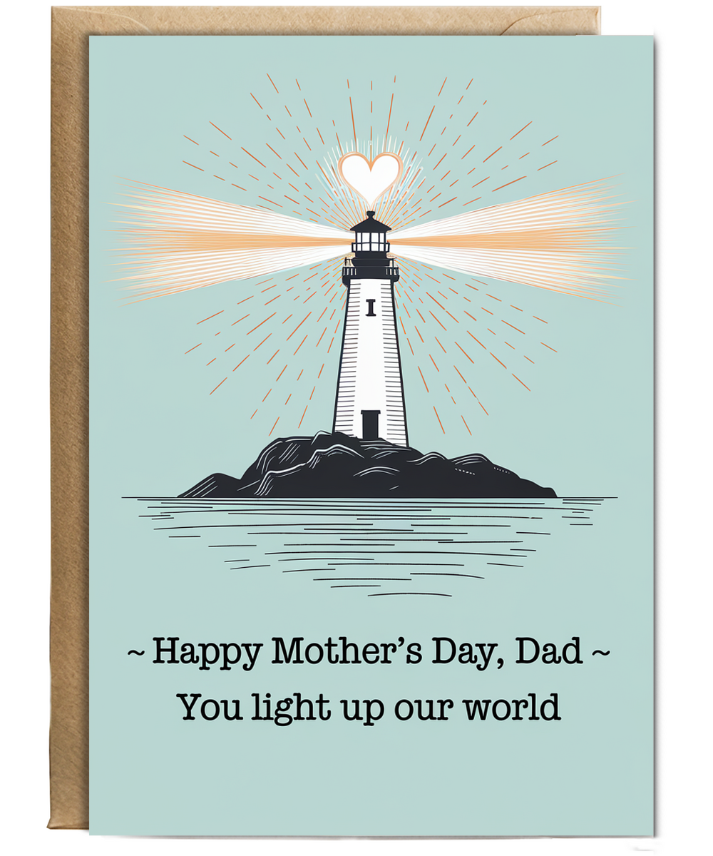 Happy Mother's Day Dad Card You Light Up Our World