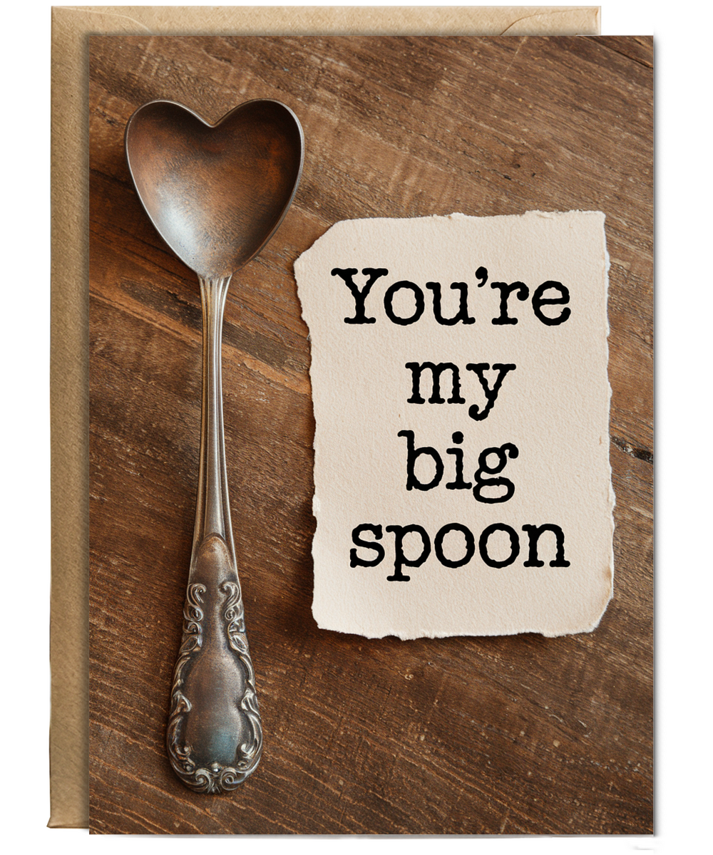 You’re my big spoon Greeting Card