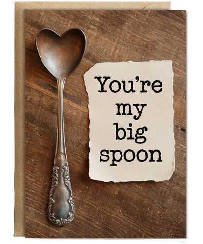 You’re my big spoon Greeting Card