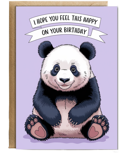 I hope you feel this happy on your birthday Panda Birthday card