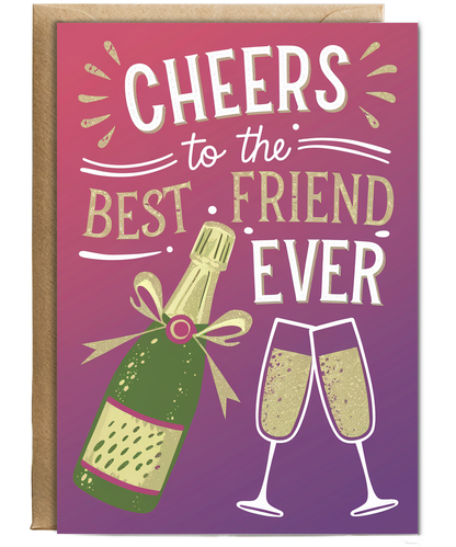 Cheers to the Best Friend Ever