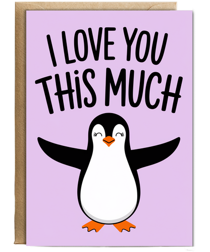 Valentines Day Card I Love you this much Penguin