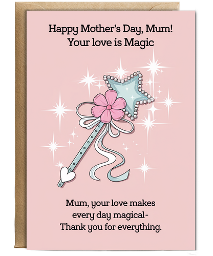 Mothers Day Card Mum Your Love is Magic from daughter