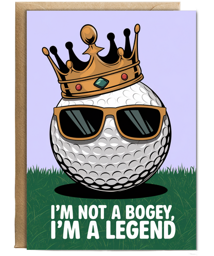 Fathers day card Gold I’m Not a Bogey I’m a Legend