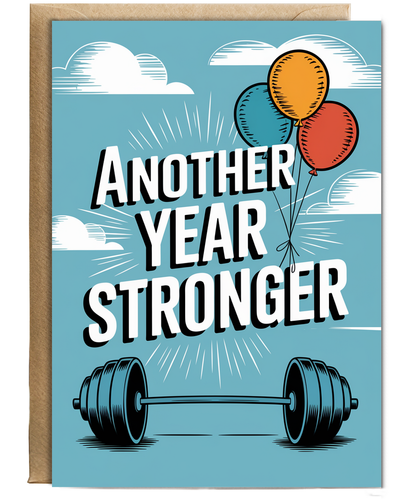 Another Year Stronger Happy Birthday