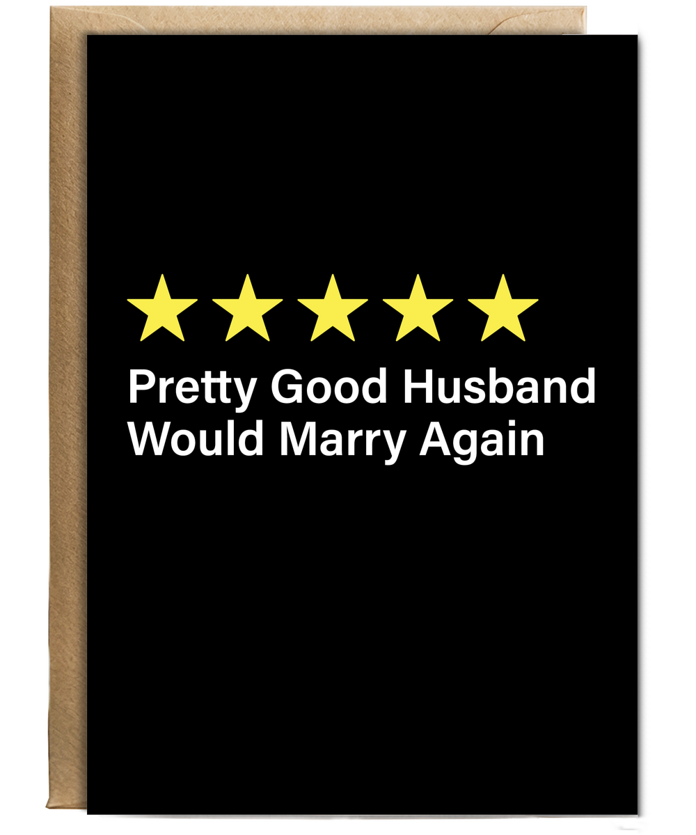 Funny Review Card Pretty Good Husband Would Marry Again