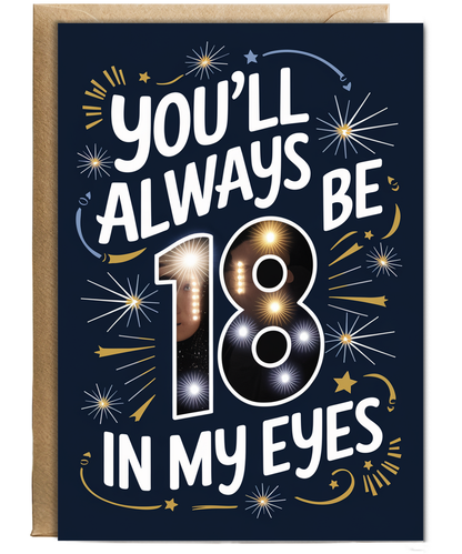 You’ll Always Be 18 in My Eyes