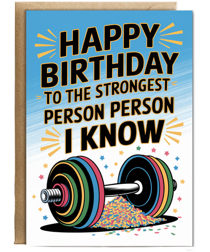Happy Birthday to the Strongest Person I Know