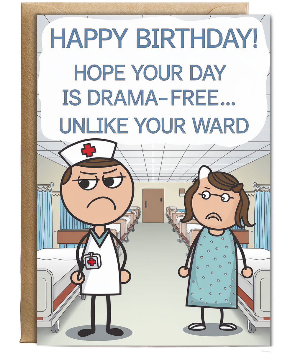 Nurse Birthday Card Hope Your Day is Drama-Free… Unlike Your Ward
