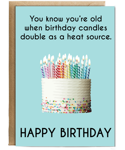 You know your old when your birthday candles