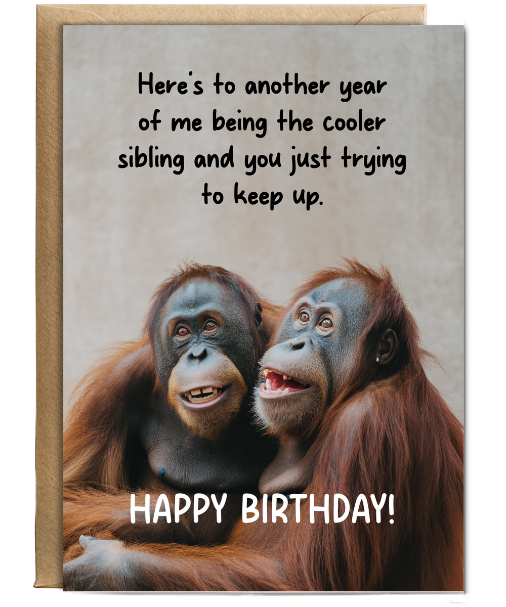 Here's to another year of me being the cooler brother