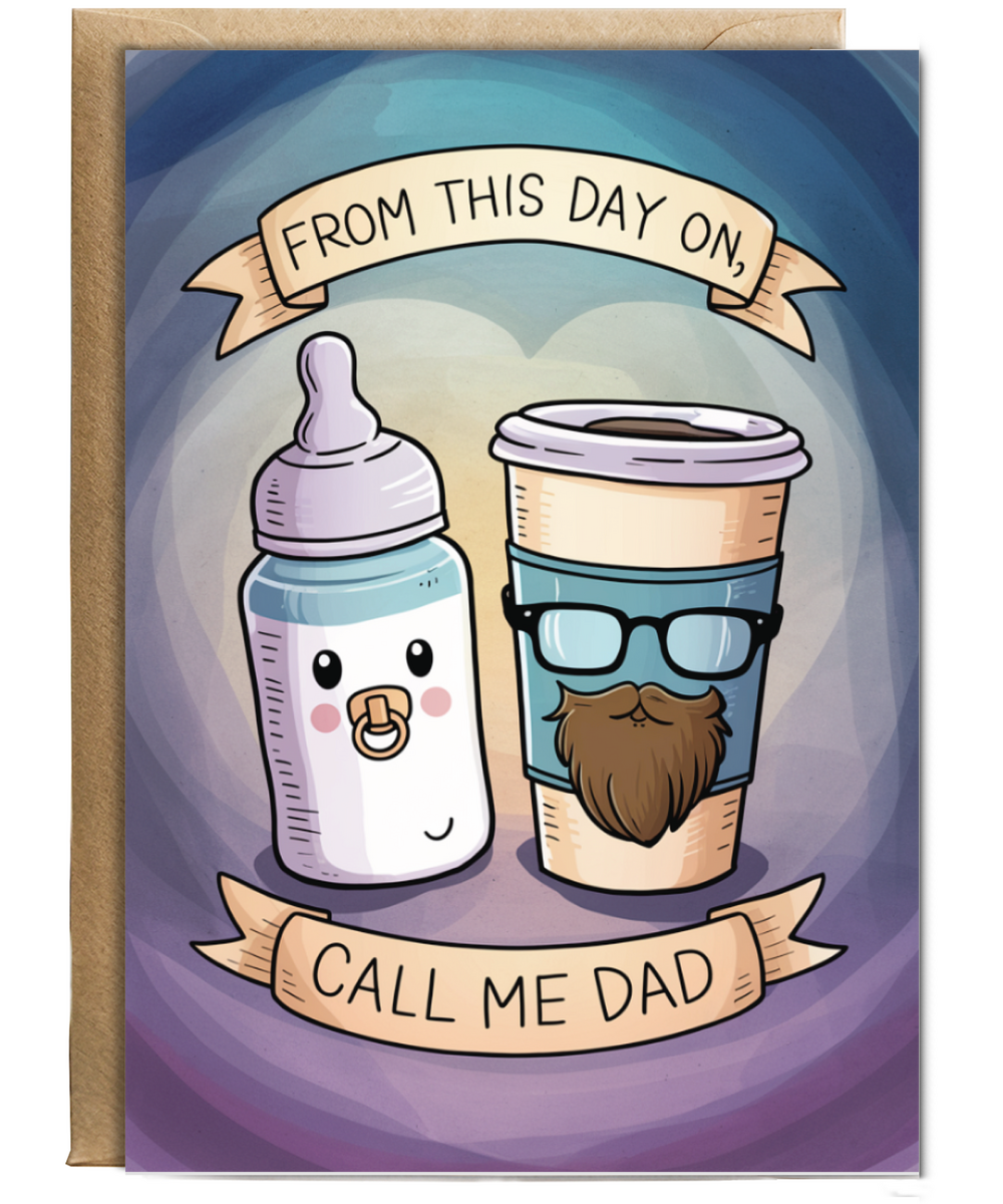 from this day on, call me dad