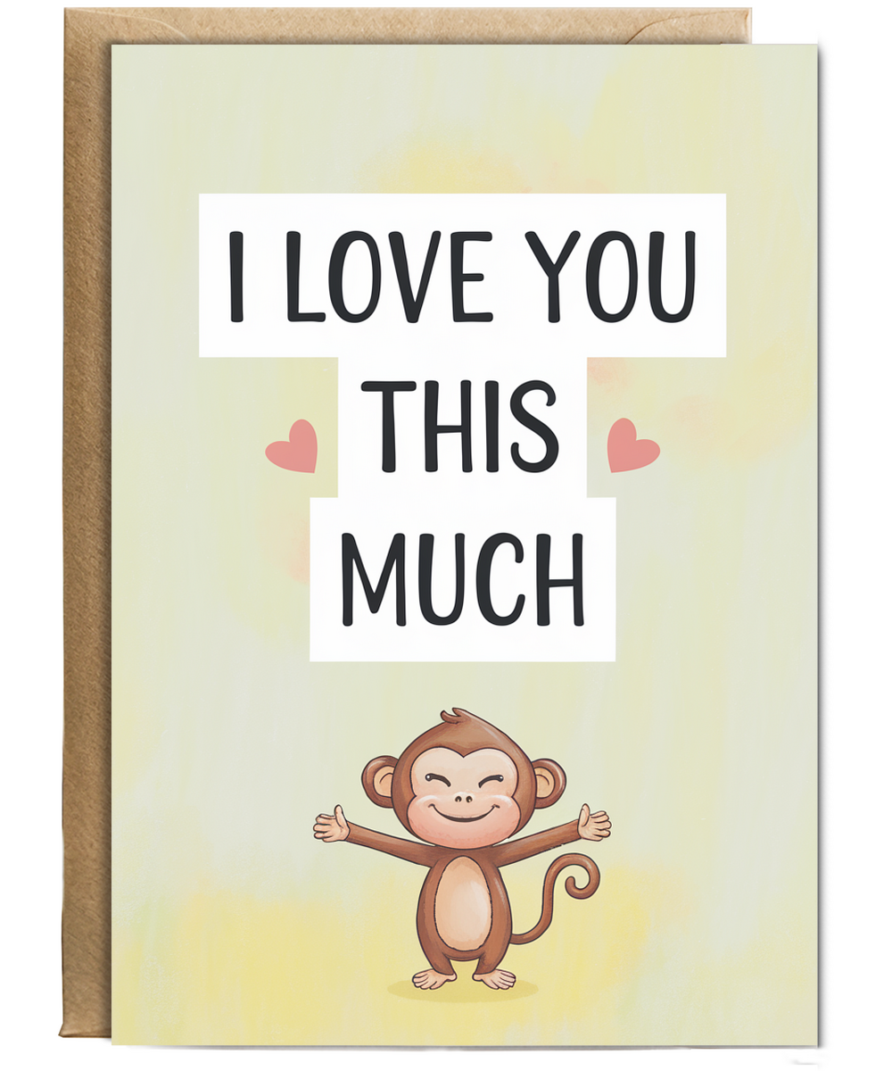 Valentines Day Card I Love you this much Monkey