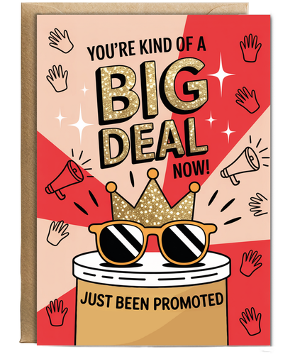 Congratulations Card You Are Kind of a Big Deal Just Been Promoted