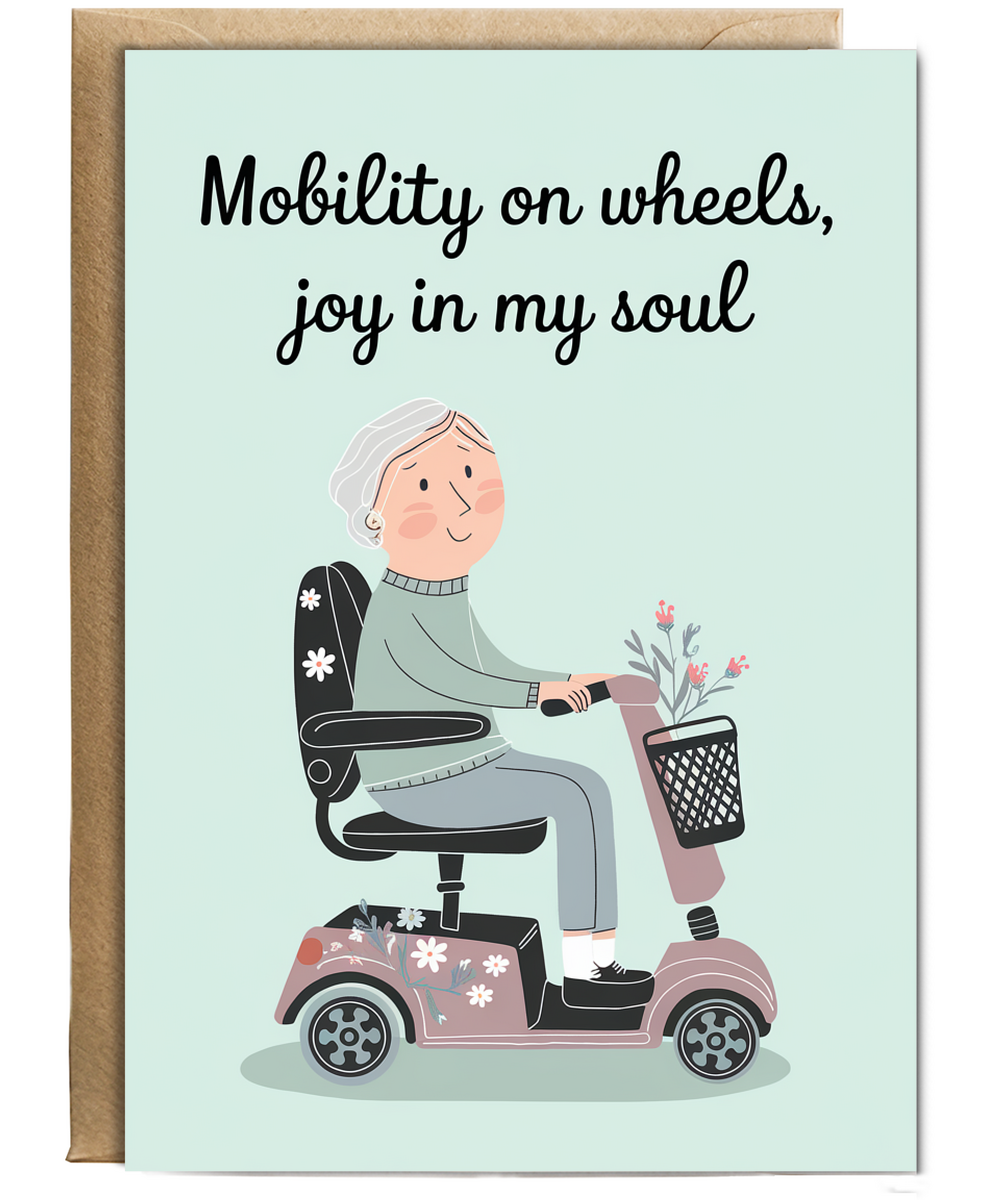 Funny Birthday Card Mobility on Wheels, Joy in My Soul