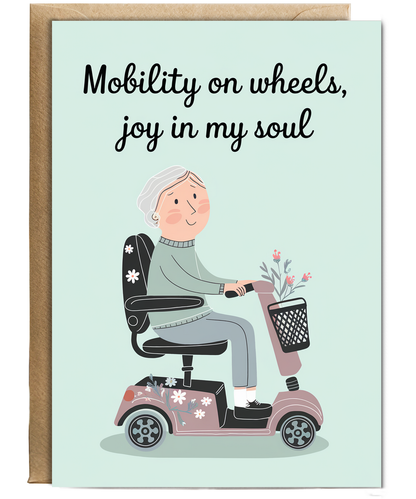Funny Birthday Card Mobility on Wheels, Joy in My Soul