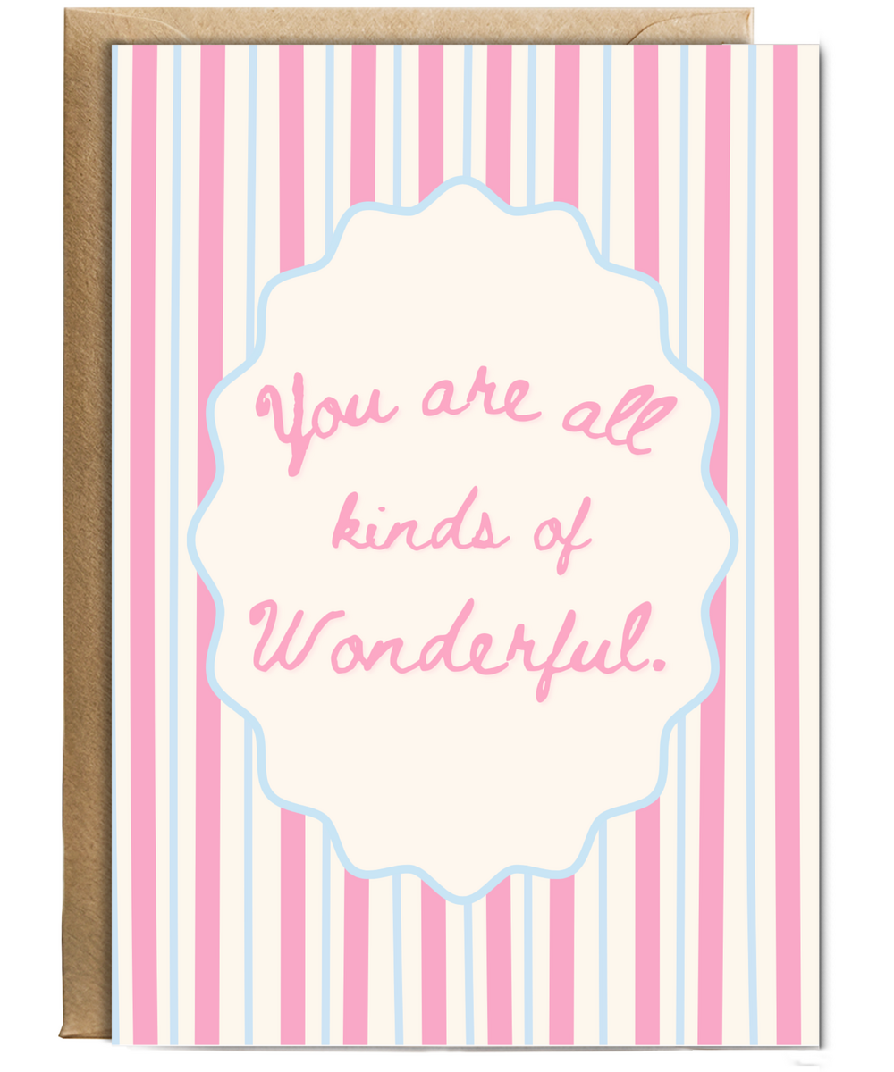 You are all kinds of Wonderful