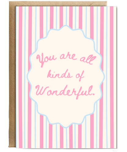 You are all kinds of Wonderful