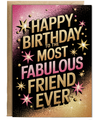 Happy Birthday to the Most Fabulous Friend Ever