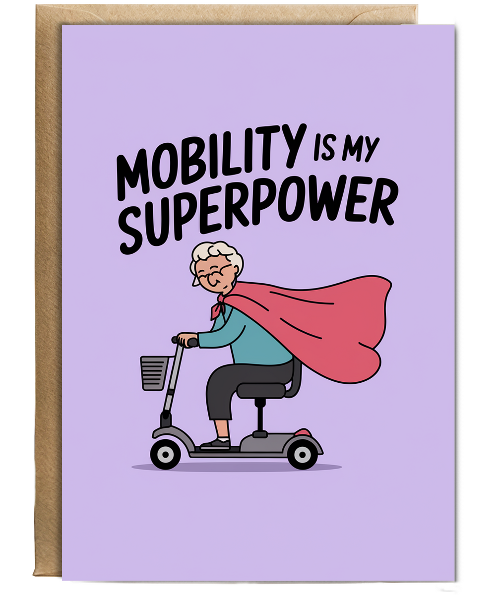 Funny Birthday Card Mobility is My Superpower
