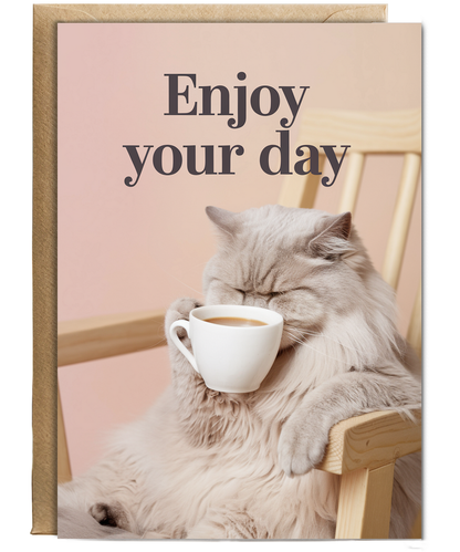 Enjoy Your Day - Cat with Coffee Cup