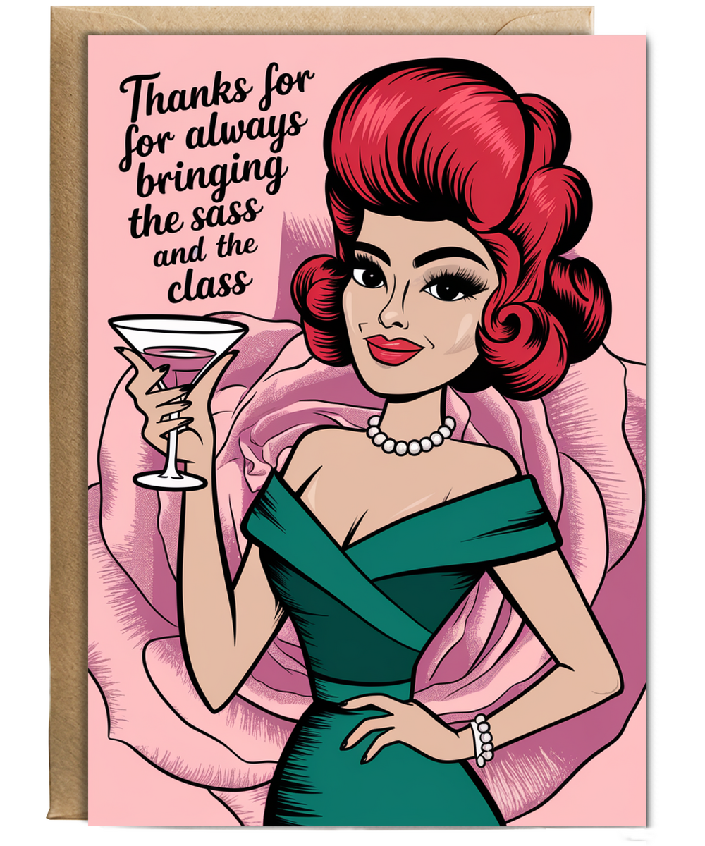 Thanks for Always Bringing the Sass and the Class