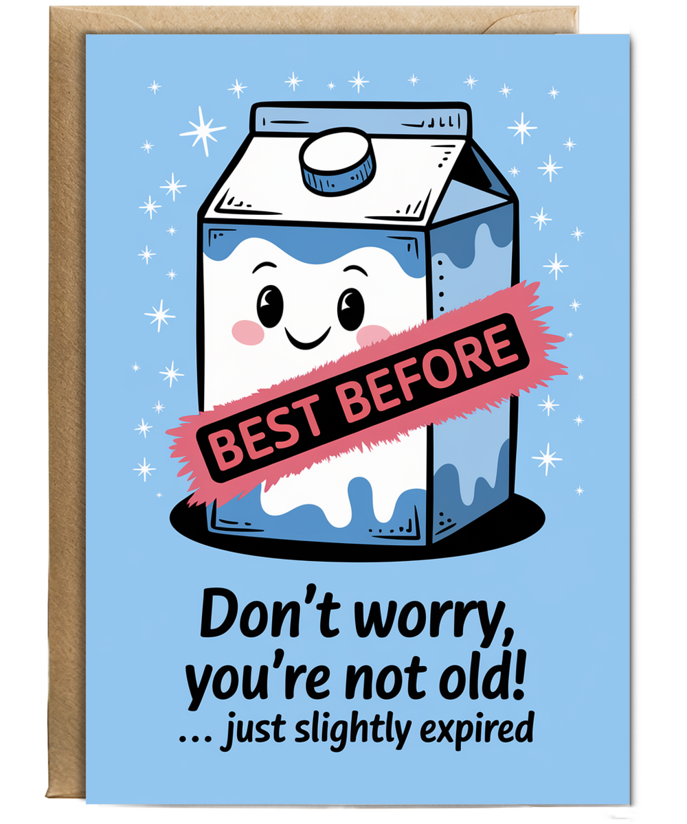 Happy Birthday Card You’re Not Old Just Slightly Expired