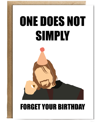 One Does Not Simply Forget Your Birthday