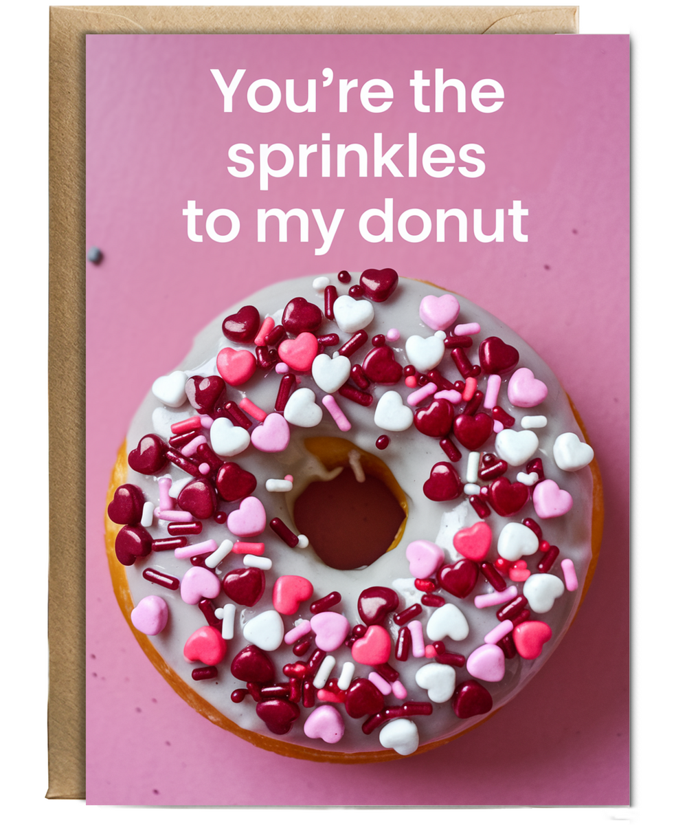 You’re the sprinkles to my donut Greeting Card