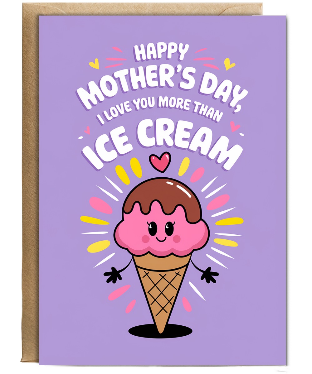 Mother's Day Card I Love You More Than Ice Cream for mummy