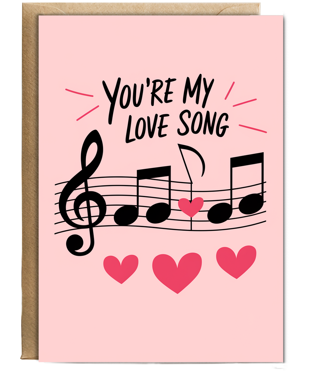 You’re my love song Greeting Card