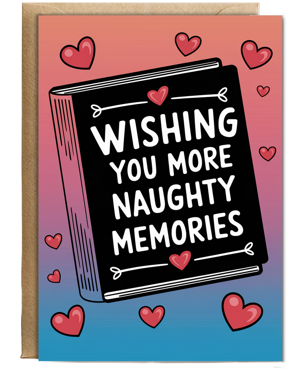 Wishing You More Naughty Memories