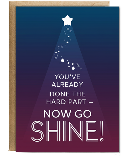 Well done Card Good Luck Now Go Shine