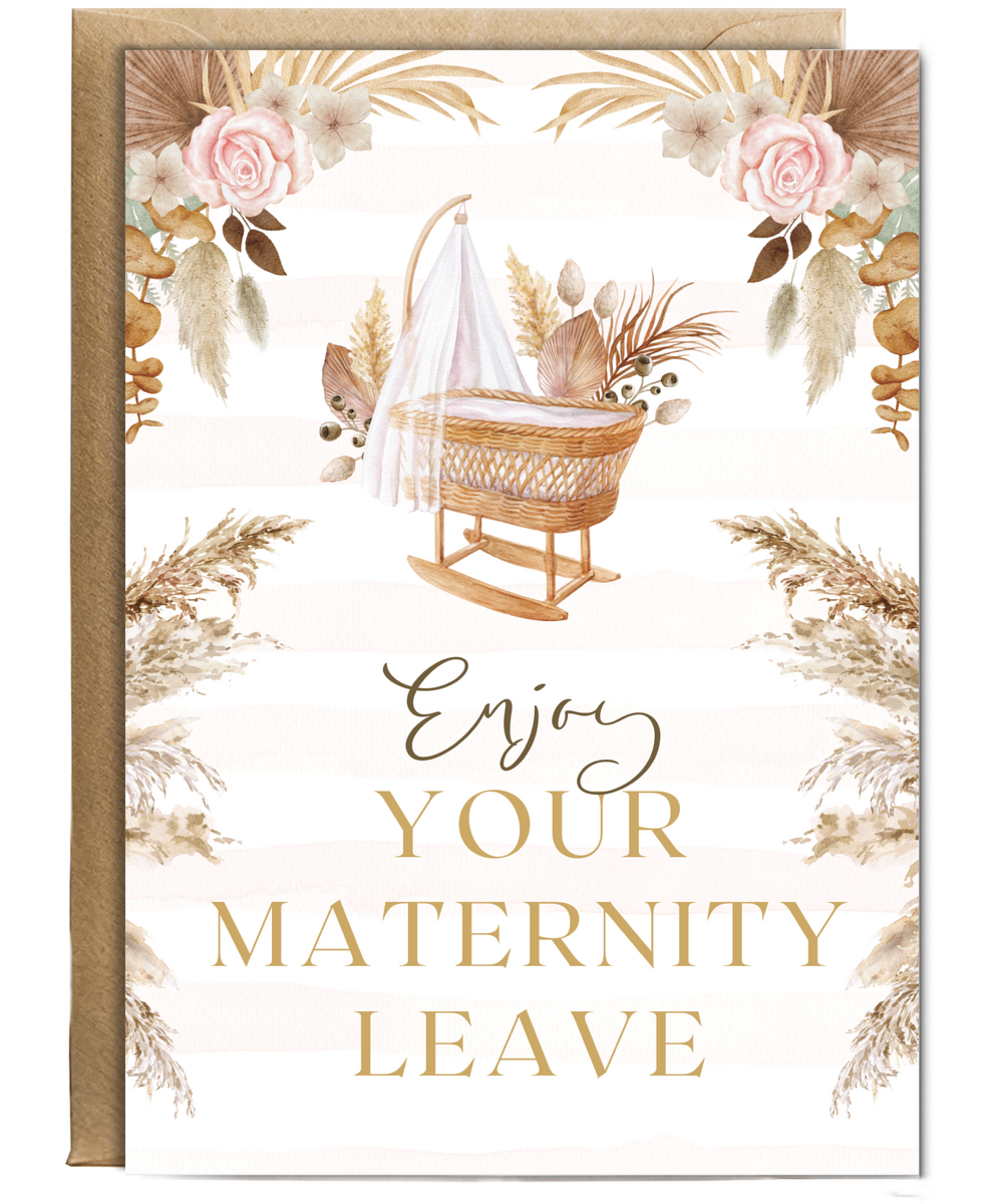 enjoy your maternity leave
