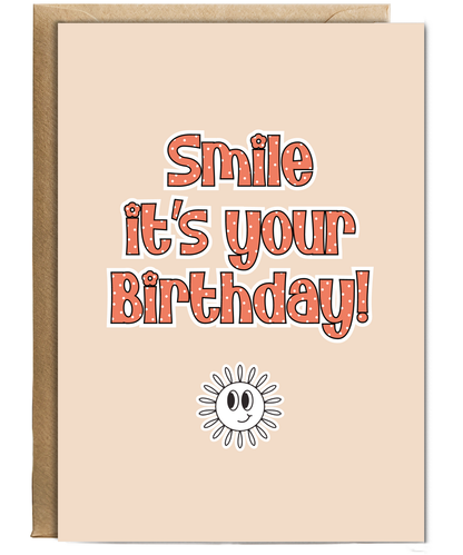 Smile its your Birthday Girly