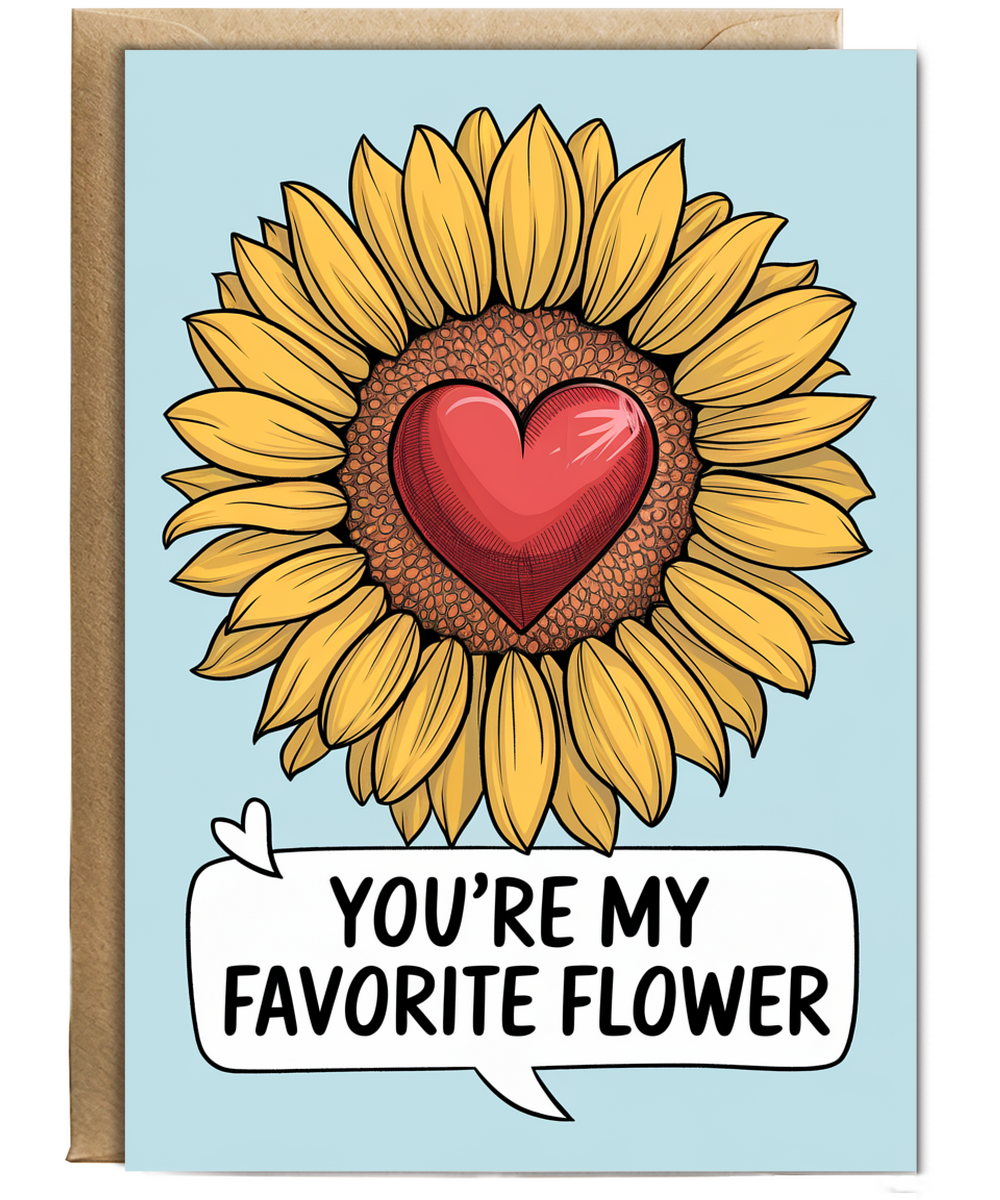 You’re my favorite flower Greeting Card
