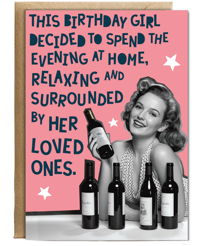 This birthday girl decided to spend the evening at home relaxing and surrounded by her loved ones