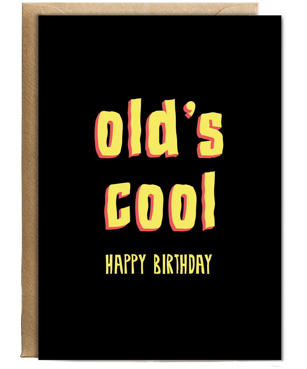 Olds Cool Happy Birthday Age Joke