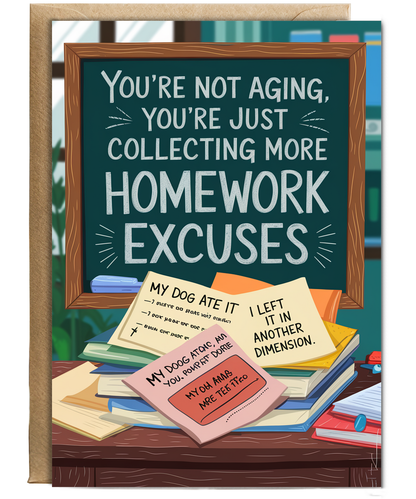 Birthday Card for Teacher You’re Not Aging, You’re Just Collecting More Homework Excuses