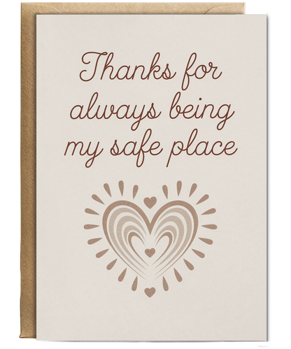 Thanks for Always Being My Safe Place