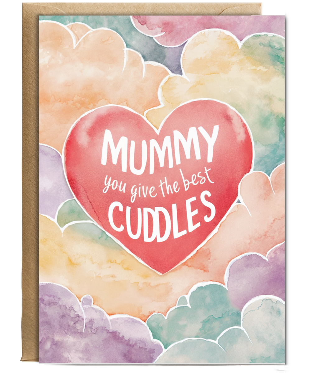 mummy you give the best cuddles