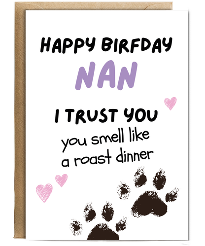 Funny Dog Nan Birthday Card from the Dog You Smell Like a Roast Dinner