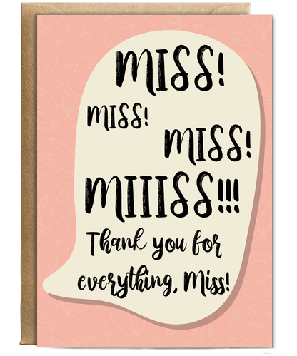 Thank you for everything, Miss