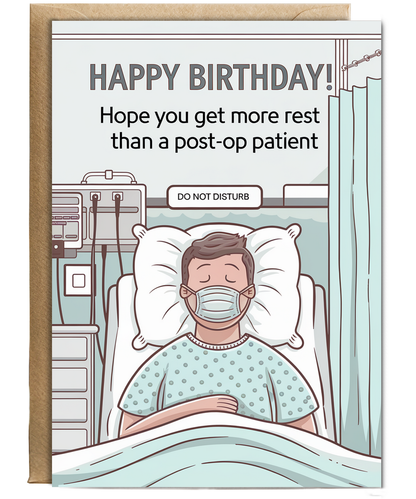 Nurse Birthday Card Hope You Get More Rest Than a Post-Op Patient